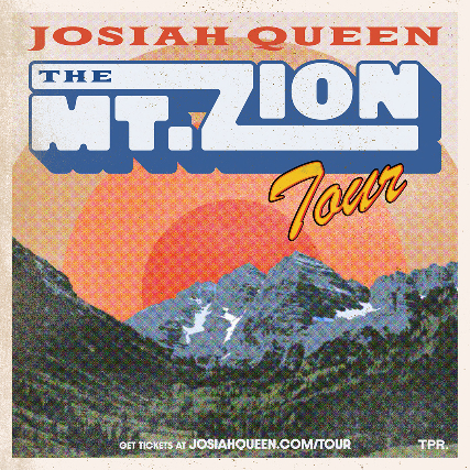 Josiah Queen Mt Zion Tour